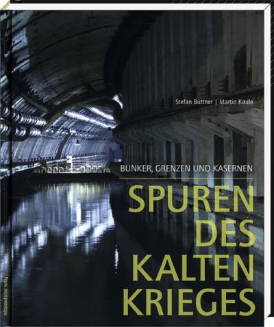 Spuren des Kalten Krieges 