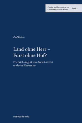 Land ohne Herr – Fürst ohne Hof? 