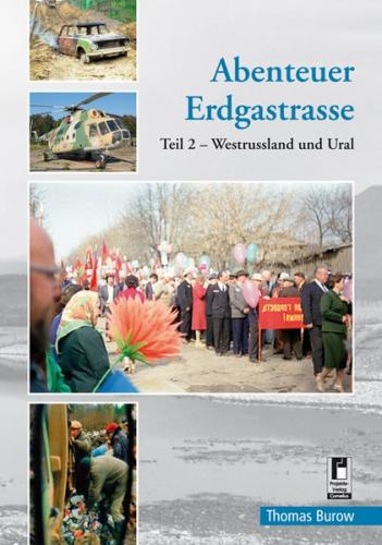 Abenteuer Erdgastrasse Teil 2 