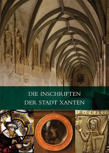 Die Inschriften der Stadt Xanten 