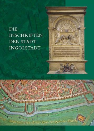 Die Inschriften der Stadt Ingolstadt 