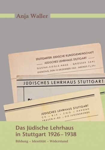 Das Jüdische Lehrhaus in Stuttgart 1926-1938 