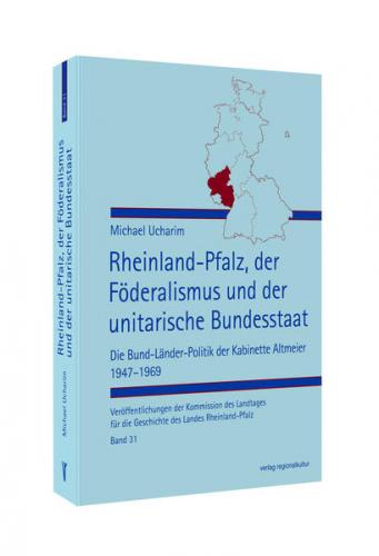 Rheinland-Pfalz, der Föderalismus und der unitarische Bundesstaat 