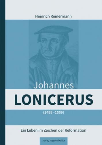 Johannes Lonicerus 1499 – 1569 