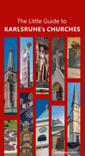 The Little Guide to Karlsruhe’s Churches 