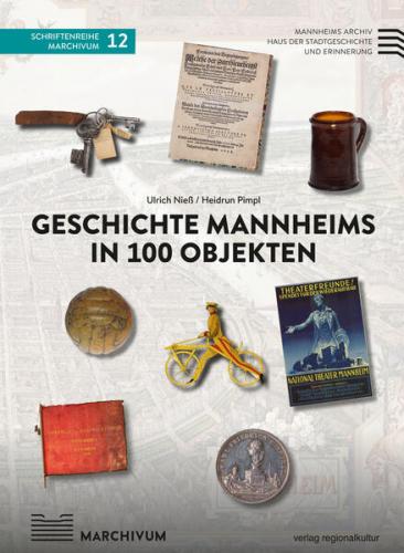Geschichte Mannheims in 100 Objekten 