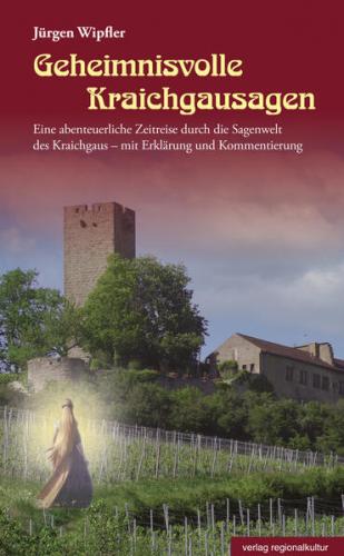 Geheimnisvolle Kraichgausagen 
