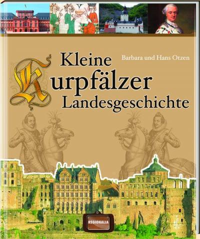 Kleine Kurpfälzer Landesgeschichte 