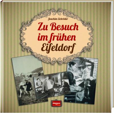 Zu Besuch im frühen Eifeldorf 