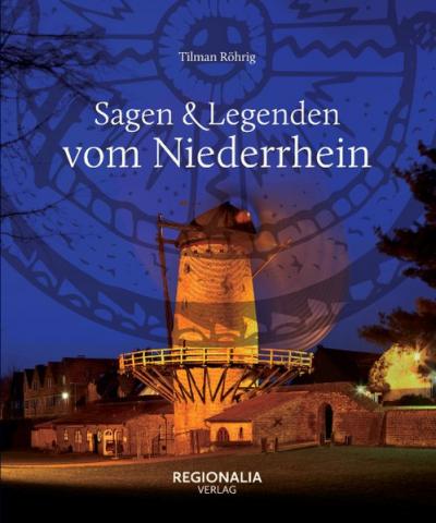 Sagen und Legenden vom Niederrhein 