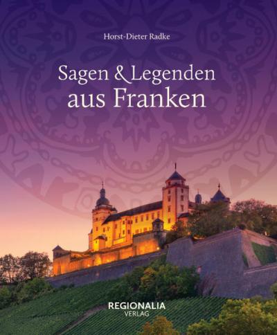 Sagen und Legenden aus Franken 