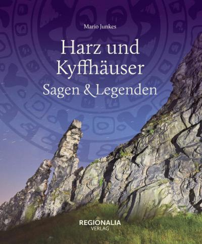 Harz und Kyffhäuser – Sagen und Legenden 