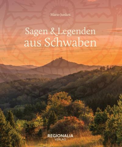 Sagen und Legenden aus Schwaben 