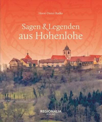 Sagen & Legenden aus Hohenlohe 