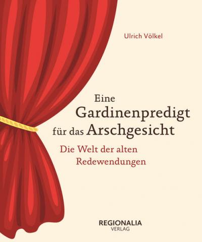 Eine Gardinenpredigt für das Arschgesicht 