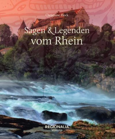 Sagen und Legenden vom Rhein (Ebook - EPUB) 