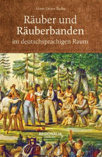 Räuber und Räuberbanden im deutschsprachigen Raum (Ebook - EPUB) 
