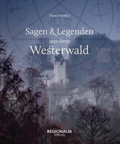 Sagen und Legenden aus dem Westerwald (Ebook - EPUB) 