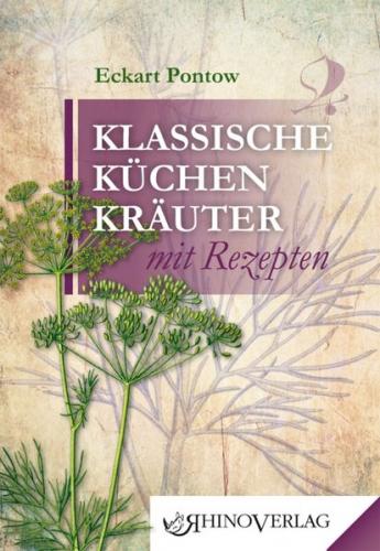 Klassische Küchenkräuter mit Rezepten 