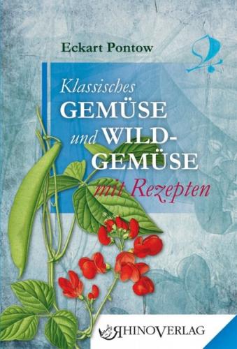 Klassisches Gemüse und Wildgemüse mit Rezepten 