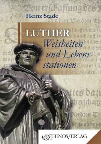 Luther: Weisheiten & Lebensstationen 