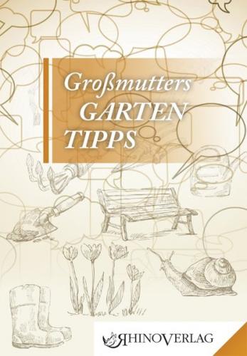 Großmutters Gartentipps 