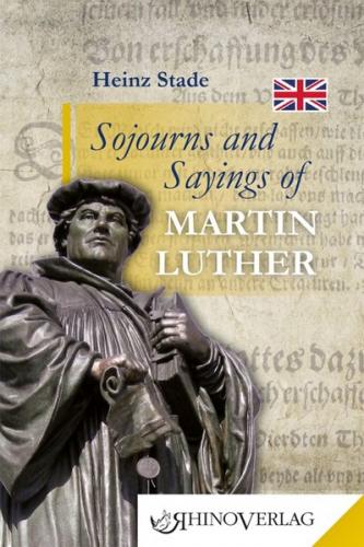 Sojourns and Sayings of Martin Luther 
