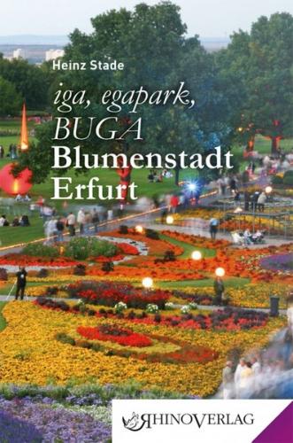 iga, egapark, BUGA: Blumenstadt Erfurt 