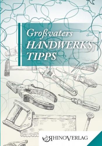 Großvaters Handwerkertipps 