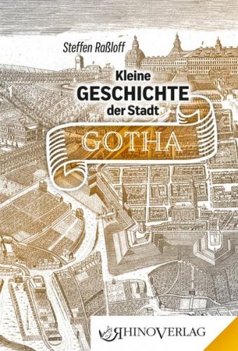 Kleine Geschichte der Stadt Gotha 