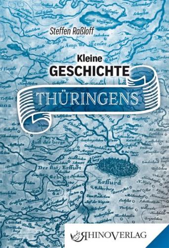 Kleine Geschichte Thüringens 