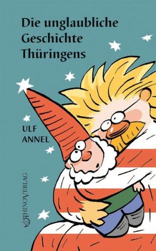 Die unglaubliche Geschichte Thüringens 