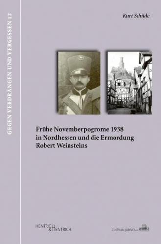 Frühe Novemberpogrome 1938 und die Ermordung Robert Weinsteins 