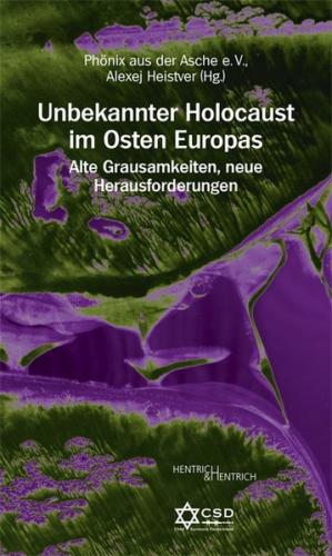 Unbekannter Holocaust im Osten Europas 