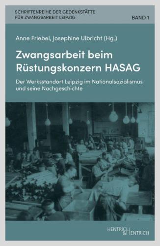 Zwangsarbeit beim Rüstungskonzern HASAG 