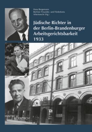 Jüdische Richter in der Berlin-Brandenburger Arbeitsgerichtsbarkeit 1933 