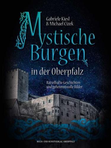 Mystische Burgen in der Oberpfalz 