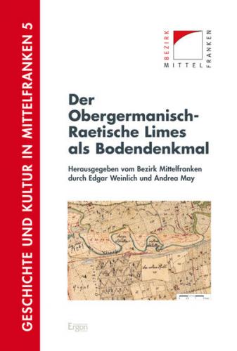 Der Obergermanisch-Raetische Limes als Bodendenkmal 