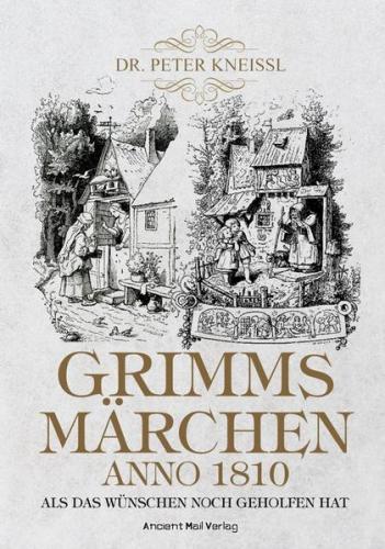 Grimms Märchen anno 1810 