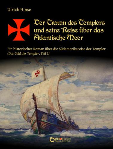 Der Traum des Templers und seine Reise über das Atlantische Meer 