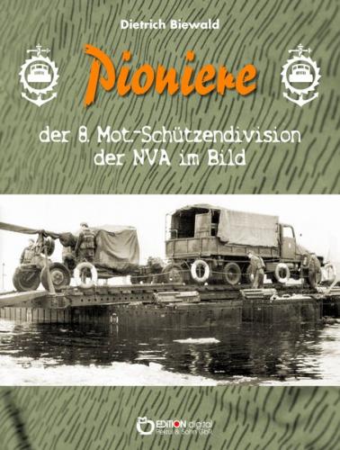 Pioniere der 8. Mot.-Schützendivision der NVA im Bild 