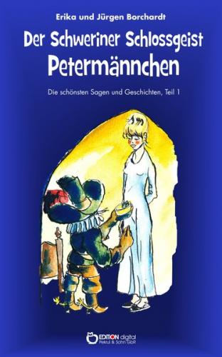 Der Schweriner Schlossgeist Petermännchen 
