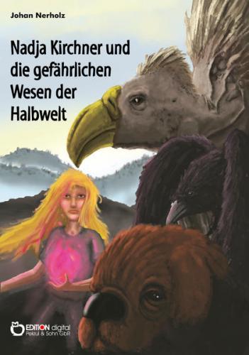 Nadja Kirchner und die gefährlichen Wesen der Halbwelt 