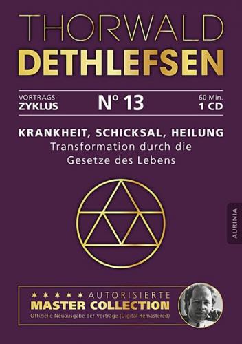 Krankheit, Schicksal, Heilung - Transformation durch die Gesetze des Lebens (Audio-CD) 