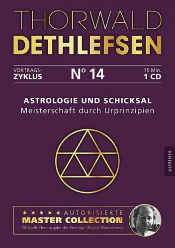 Astrologie und Schicksal - Meisterschaft durch Urprinzipien (Audio-CD) 