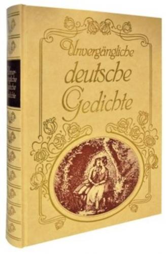 Unvergängliche deutsche Gedichte 