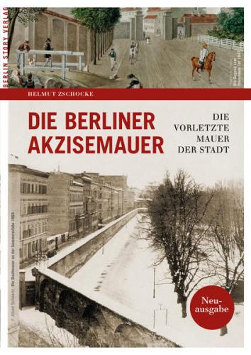 Die Berliner Akzisemauer 