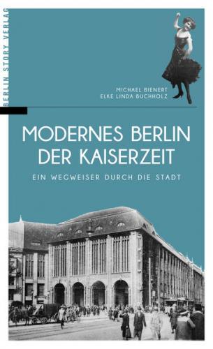 Modernes Berlin der Kaiserzeit 