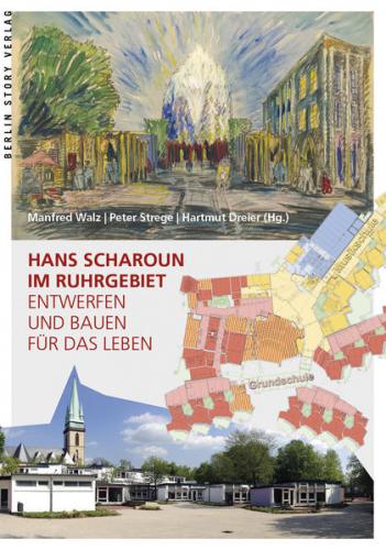 Hans Scharoun im Ruhrgebiet 