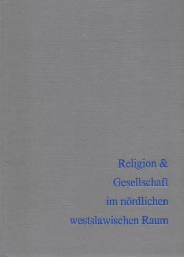 Religion & Gesellschaft im nördlichen westslawischen Raum 